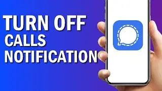 How To Turn Off Calls Notification On Signal App