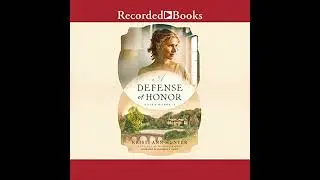 Defense of Honor by Kristi Ann Hunter | Full Audiobook