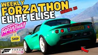 Forza horizon 5-How to complete Weekly FORZATHON ELITE ELISE-#Forzathon shop-rewards-Series 25