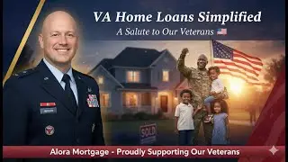 VA Home Loans Simplified | A Salute to Our Veterans 2025