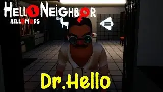 Dr.Hello (Hello Neighbor Mod) Gameplay Playthrough