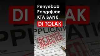 penyebab pengajuan KTA bank ditolak part 1