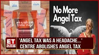 What Is Angel Tax & Abolishment In Budget 2024 Mean? | A Major Boost For India's Startup Ecosystem!