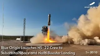 Blue Origin launches NS-22 a six crew to suborbital space & nails booster landing