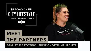 City Lifestyle | Vegas Edition Meet the Partners - Ashley Mastowski, First Choice Insurance