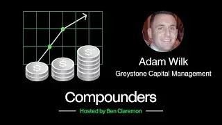 MicroCaps with Durable Cash Flow Streams with Adam Wilk, Greystone Capital Management