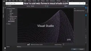 How to add web forms in in visual studio 2019