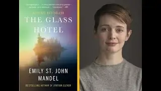 Emily St John Mandel, The Glass Hotel