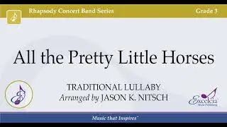 All the Pretty Little Horses - arr. Jason Nitsch
