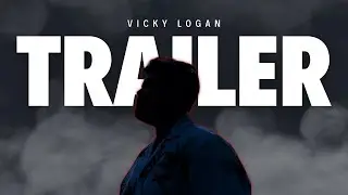 Vicky Logan Channel Trailer