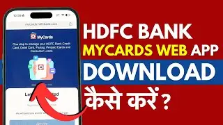 How to Download and Use HDFC MyCards Web App? Manage HDFC Credit Card Online Easily