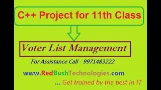 Voter List Management | C++ Project for 11th Class | RedBush Technologies