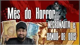 ▶M&Ecirc;S DO HORROR - BANDO DE DOIS, NECRONAUTA | DIPLOMACIA NERD