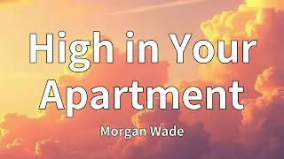 Morgan Wade - High in Your Apartment (Lyrics)