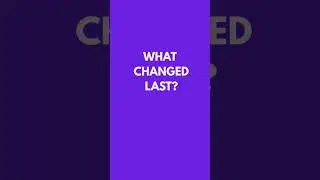 What Changed Last?