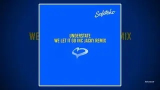 Understate - We Let It Go