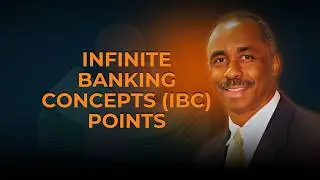 IBC Points [ The Infinite Banking Concept explained]