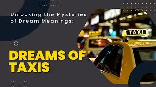 Hailing the Symbolism: Decoding the Meaning of Taxis in Our Nocturnal Streets!
