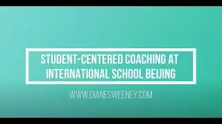 Student-Centered Coaching at International School Beijing