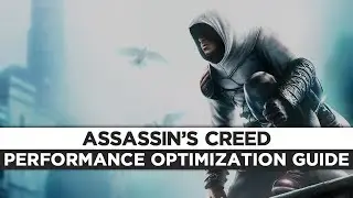 Assassin's Creed 1 - How To Fix Lag/Get More FPS and Improve Performance