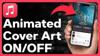 How To Turn On Or Off Animated Cover Art In Apple Music
