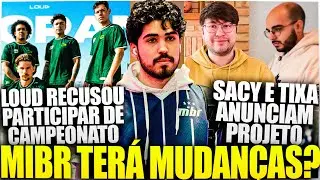 MIBR EST&Aacute; TREINANDO SEM O ASPAS e SEM VERNO SEGUNDO RUMOR GRINGO - TIXINHA e SACY ANUNCIAM PARCERIA