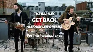 The Beatles GET BACK Alexampler's remix 2022