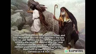 God provided a lamb for sacrifice in Isaac's stead foreshadowing Jesus as the Lamb in our stead.