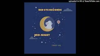 Midnight -Trey82 (Red Eye Records)