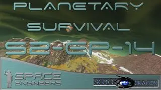 S2-EP-14 Space Engineers  planetary survival