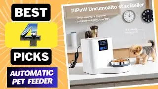 Top 4 Best Automatic Pet Feeder For [2025]