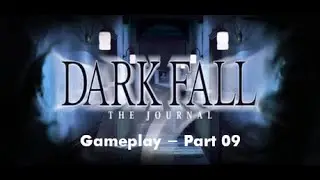 [ Dark Fall 1: Journal ] - PC - Gameplay - Part 09