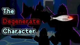 (one of) The Most Degenerative Character