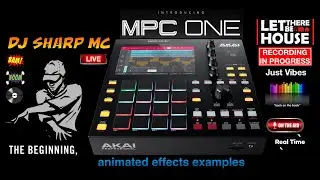 MPC ONE - #65 animated effects  examples- AKAI MPC 1, #MPC_ONE, #DJ_SharpMC_LIVE