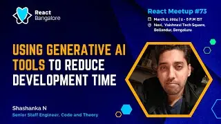 Using generative AI tools to reduce development time by Shashanka N