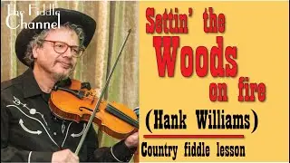 Settin' the woods on fire (fiddle lesson)