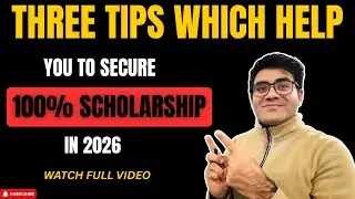 &ldquo;How to Get 100% Scholarship in 2026 | 3 Proven Tips&rdquo; ✅