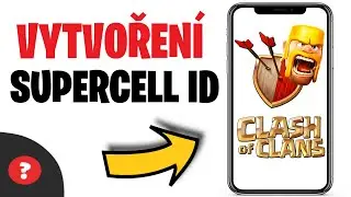 Jak VYTVOŘIT SUPERCELL ID v CLASH OF CLANS | N&aacute;vod | Telefon / Clash of Clans