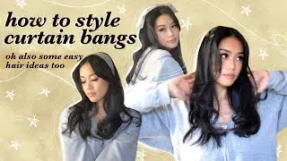 so u got curtain bangs... what now? here's how to style them.