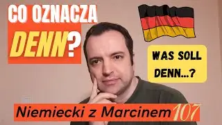 Słowo DENN - 3 najważniejsze znaczenia I Niemiecki online z Marcinem#odc.107