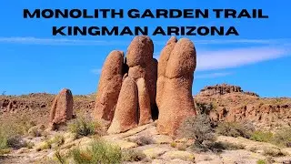 MONOLITH GARDEN TRAIL KINGMAN ARIZONA