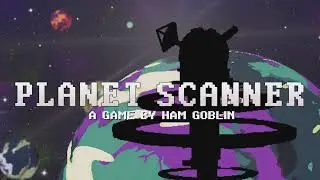 Planet Scanner Demo Trailer