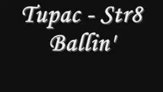Tupac - Str8 Ballin' *Lyrics