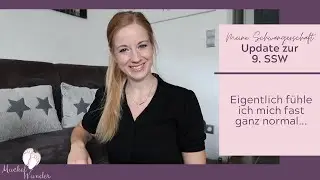 Schwangerschaftsupdate aus der 9. SSW | Meine Schwangerschaft