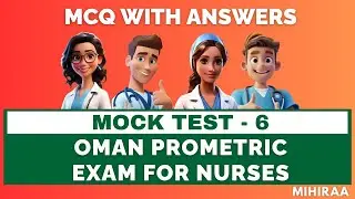 OMAN PROMETRIC EXAM FOR NURSES &ndash; MOCK TEST - 6 | MIHIRAA
