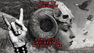 NO HEAVEN WITHOUT FIRE | GUNS OF DOMINION &ndash; Heavy Metal Anthem | Epic Guitar Riffs