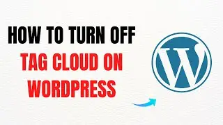How to Turn Off Tag Cloud on WordPress &ndash; Full Guide