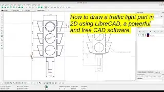 Drawing a Traffic Light Part in 2D with LibreCAD | Detailed Tutorial