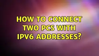 How to connect two PCs with IPv6 addresses? (2 Solutions!!)