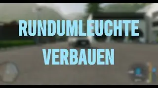 LS22 - TUTORIAL: So verbaust du eine Rundumleuchte! || German/Deutsch || King Modding